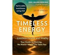 Timeless Energy: Global Secrets to Limitless Health and Vitality
