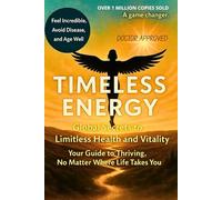 Timeless Energy: Global Secrets to Limitless Health and Vitality