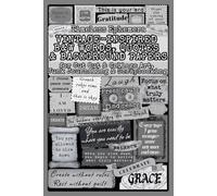 Timeless Ephemera: Vintage-Inspired Black & White Words, Quotes & Background Papers: for Cut Out & Collage Art, Junk Journaling & Scrapbooking