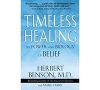 Timeless Healing Herbert Benson, Marg Stark (Auteur)