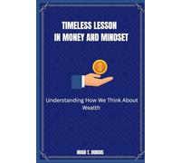 TIMELESS LESSON IN MONEY AND MINDSET: Understanding How We Think About Wealth