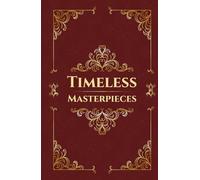Timeless Masterpieces: Greatest Classic Short Stories (Annotated)