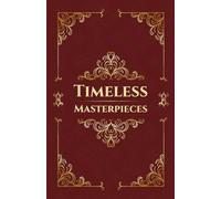 Timeless Masterpieces: Greatest Classic Short Stories (Annotated)