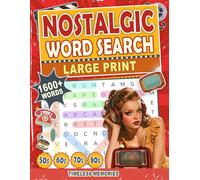 Timeless Memories : Nostalgic Word Search Puzzle Book Large Print For Adults And Seniors: A Time-Travel Puzzle Experience Featuring the 1950s, 60s, 70s, and 80s