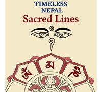 Timeless Nepal: Sacred Lines: A mindful Colouring Book Inspired by Nepalese Art and Symbolism
