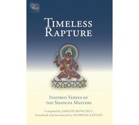 Timeless Rapture: Inspired Verse Of The Shangpa Masters