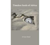 Timeless Seeds Of Wisdom And Advice