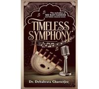 Timeless Symphony - The Melodies of Md Rafi Saheeb and Indian Classical Music