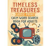 Timeless Treasures: Calm word search books for adults large print: Enjoy Peaceful, Large Print Word Search Puzzles for Adults & Seniors | Mindful ... Read, Perfect for Relaxation & Mental Clarity