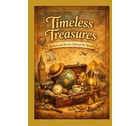 Timeless Treasures: Markets and Stories Around the World