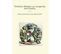 Timeless Wisdom on Longevity and Vitality