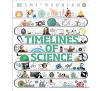 Timelines of Science: From Fossils to Quantum Physics