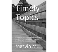 Timely Topics: A concordance for 153 meeting, prayer, meditation or study topics from the book Alcoholics Anonymous