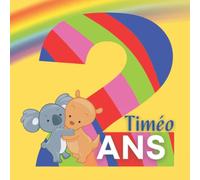Timéo 2 ans: Livre d’éveil enfant animaux mignons en couleur