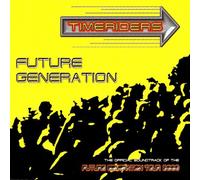 Timeriders - Future Generation [Import]