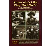 Times Ain't Like They Used to Be: Early Rural & Popular American Music