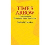 Time's Arrow Michael C. MacKey (Auteur)
