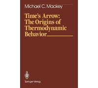 Time's Arrow: The Origins Of Thermodynamic Behavior
