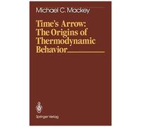 Time's Arrow: The Origins Of Thermodynamic Behavior