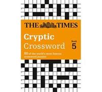 Times Cryptic Crossword Book 5: 80 of the world's most famous crossword puzzles: Bk.5 Unknown (Auteur)