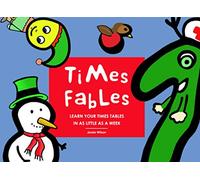 Times Fables: Learn your times tables in as little as a week [3rd Edition]