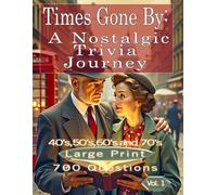 Times Gone By: A Nostalgic Trivia Journey