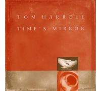 Time's Mirror by Tom Harrell (1999-09-14)