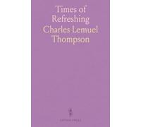 Times of Refreshing: A History of American Revivals From 1740-1877, With Their Philosophy and Methods