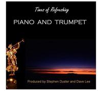 Times Of Refreshing - Piano And Trumpet