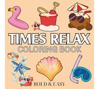 Times Relax: Coloring Book for Adults and Kids with Cute Ocean, Turtle, Shark, Dolphin, Seals, Humpback Whale And Many More Designs.