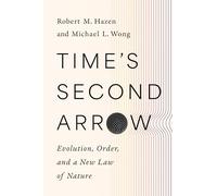 Time's Second Arrow: Evolution, Order and a New Law of Nature