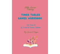 Times Table Games Workbook For Year 4: 6, 7 and 9 Times Tables