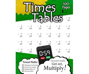 Times Tables: 100 Practice Pages - Timed Tests - Multiplication Math Drills - KS2 Workbook - (Ages 7-11)