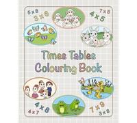 Times Tables Colouring Book: A more engaging way to learn maths