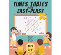 Times Tables Made Easy-Peasy: The Creative Multiplication Blueprint: Master Facts by Thinking, Not Memorizing (Ages 5-9)