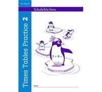 Times Tables Practice Book 2: KS2 Maths, Ages 7-11