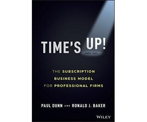 Time's Up!: The Subscription Business Model for Professional Firms