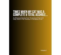 Times When My Cat Was A Complete & Total Asshole