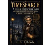 TIMESEARCH: A Murder Mystery Word Search - 60 Victorian Cases with the Time-Travelling Detective (Volume I: Gaslight & Gears)