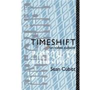 Timeshift by Sean Cubitt Sean Cubitt (Auteur)