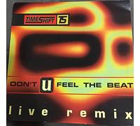 Timeshift - Don't U Feel The Beat