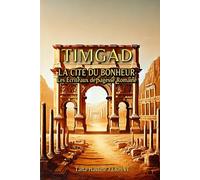TIMGAD - LA CITE DU BONHEUR: Les Ecriteaux de Sagesse Romaine