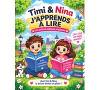 Timi & Nina - J’apprends à lire avec la méthode syllabique: Apprendre à lire en GS et CP - Le son des lettres, les syllabes, les mots, les phrases, les dialogues et les premières histoires