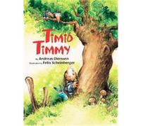 Timid Timmy Andreas Dierssen, Marianne Martens (Auteur)