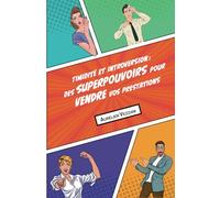 Timidité et introversion : des superpouvoirs pour vendre vos prestations