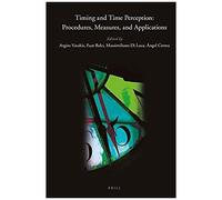 Timing And Time Perception: Procedures, Measures, & Applications