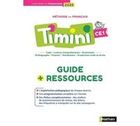 TIMINI - CE1 - Guide pédagogique Alain Bentolila (Collection dirigée par), Bruno Germain (Auteur), Christine Rouchon (Auteur), Hélène Tachon (Auteur)