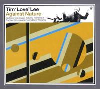 Tim'love'lee - Against Nature [Import]