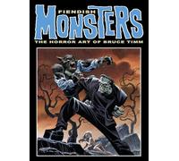 Timm, Bruce - Fiendish Monsters: The Horror Art of Bruce Timm
