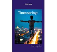 Timm springt: Ein Abenteuer zwischen Traum und Wirklichkeit